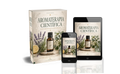 Aromaterapia  Cientifica - La Guía Definitiva de los Aceites Esenciales